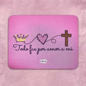 Pad Mouse - Todo fue por amor a mi